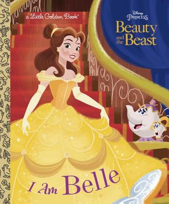 I Am Belle (Disney Beauty and the Beast) book cover