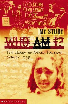 Who Am I? The Diary Of Mary Talence, Sydney 1937 book cover