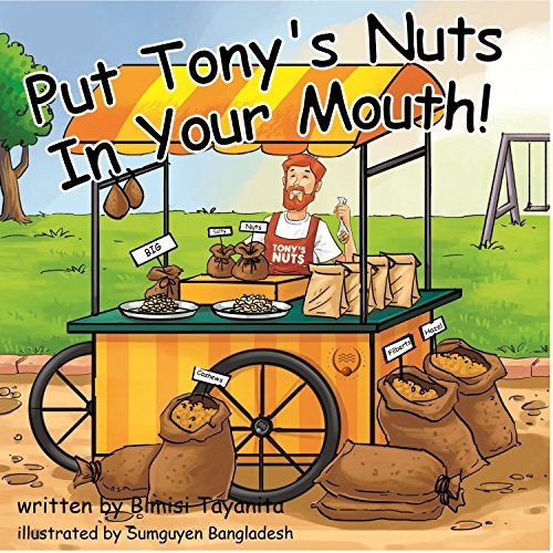 Put Tony's Nuts in Your Mouth! book cover