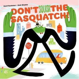 Don't Squish the Sasquatch! book cover