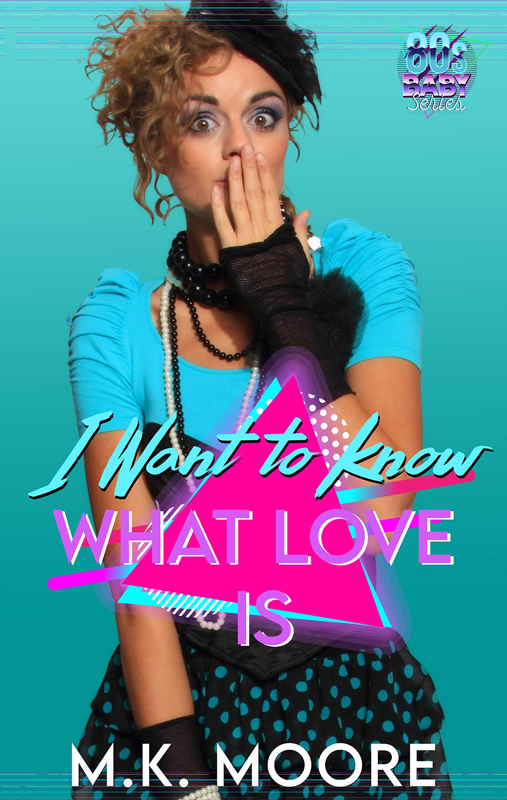 I Want to Know What Love Is book cover