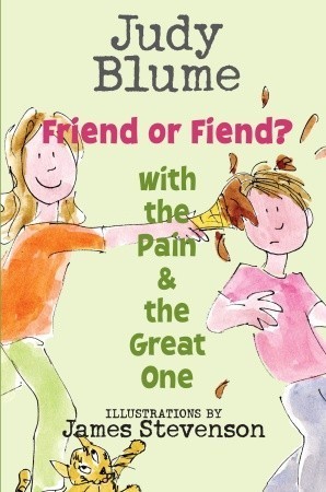 Friend or Fiend? with the Pain and the Great One book cover