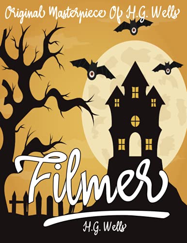 Filmer By H.G. Wells Annotated. book cover