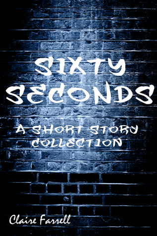 Sixty Seconds & Other Stories book cover
