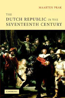 The Dutch Republic in the Seventeenth Century book cover