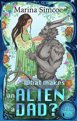 What Makes an Alien a Dad? book cover