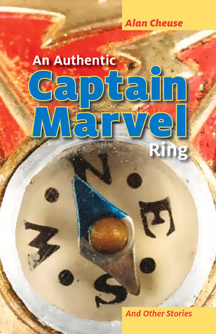 An Authentic Captain Marvel Ring and Other Stories book cover