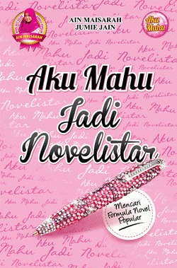 Aku Mahu Jadi Novelistar book cover