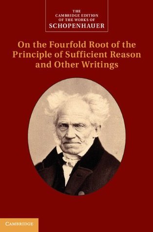 On The Fourfold Root Of The Principle Of Sufficient Reason And Other Writings book cover