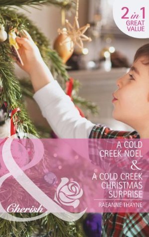 A Cold Creek Noel / A Cold Creek Christmas Surprise book cover