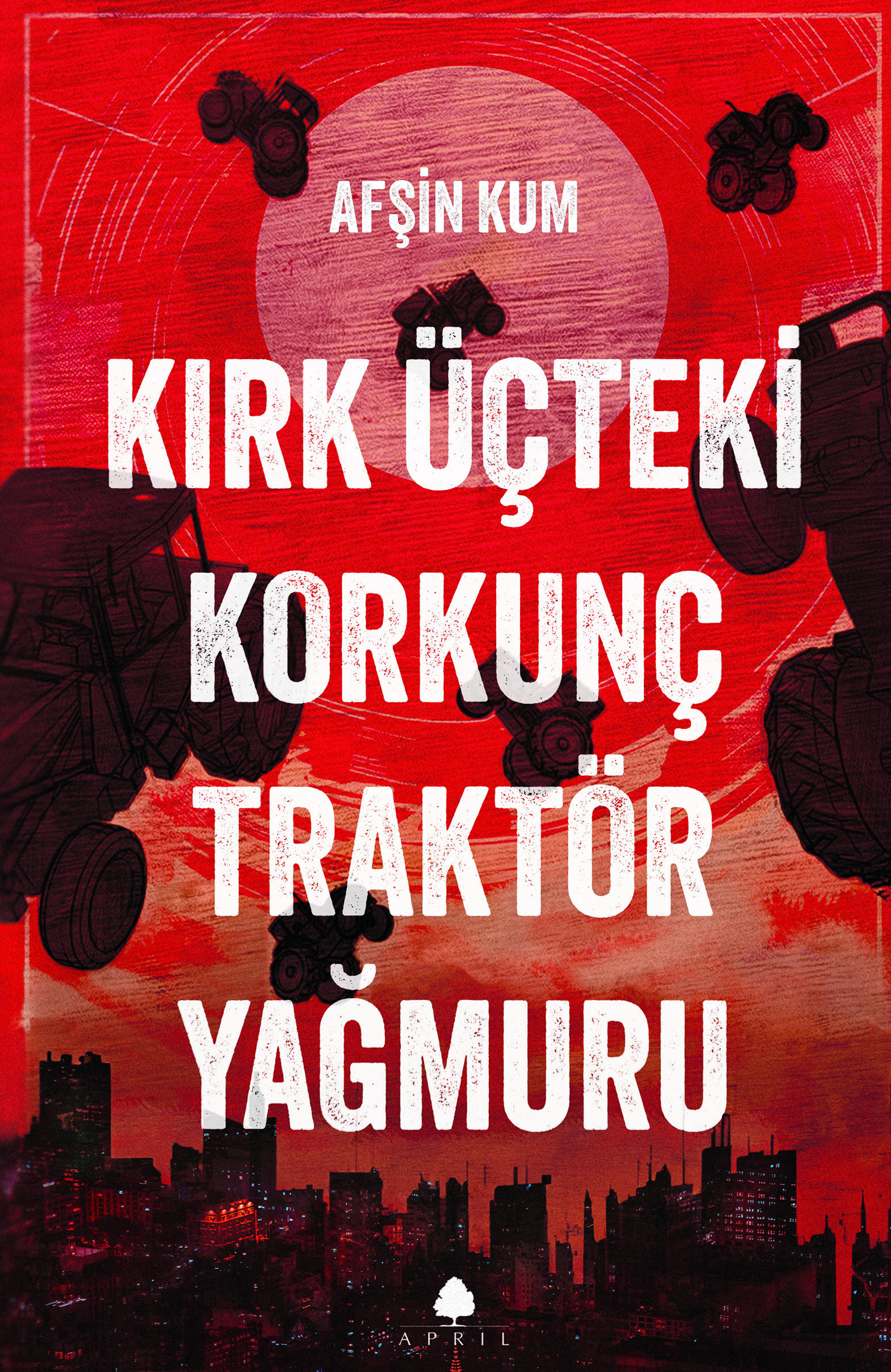 Kırk Üçteki Korkunç Traktör Yağmuru book cover