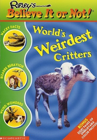 Ripley's Believe It or Not! World's Weirdest Critters book cover