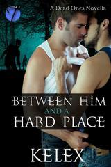 Between Him and a Hard Place book cover