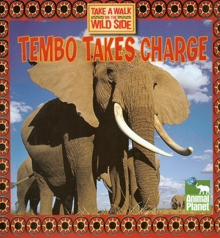 TEMBO TAKES CHARGE, Take a Walk on the Wild Side book cover