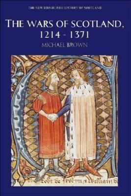 The Wars of Scotland, 1214 - 1371 book cover