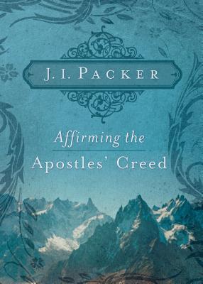 Affirming the Apostles' Creed book cover