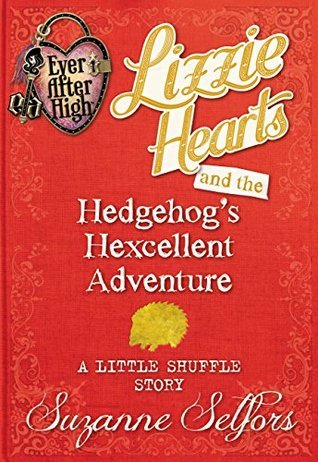 Lizzie Hearts and the Hedgehog's Hexcellent Adventure book cover