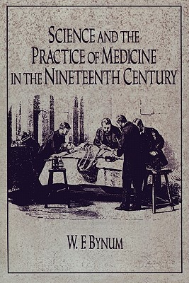 Science and the Practice of Medicine in the Nineteenth Century book cover