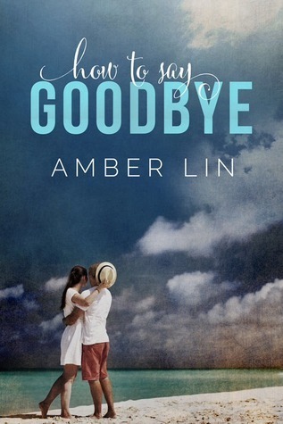 How to Say Goodbye book cover