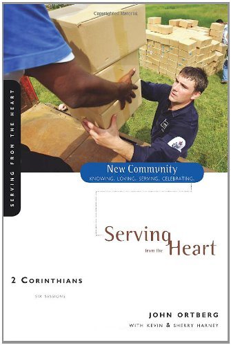 2 Corinthians Serving from the Heart by Ortberg, John [Zondervan,2008] book cover