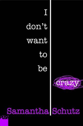 I Don't Want To Be Crazy book cover