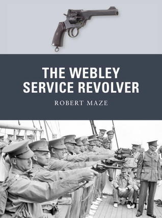 The Webley Service Revolver book cover