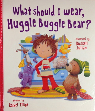 What Should I Wear, Huggle Buggle Bear? book cover