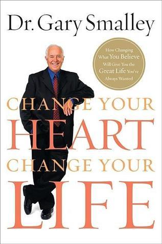 Change Your Heart, Change Your Life book cover
