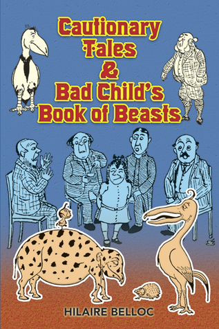 Cautionary Tales & Bad Child's Book of Beasts book cover