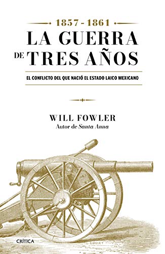 La Guerra de Tres Años (1857-1861) (Memoria crítica de México) book cover