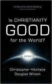 Is Christianity Good for the World? book cover