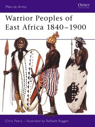 Warrior Peoples of East Africa 1840-1900 book cover