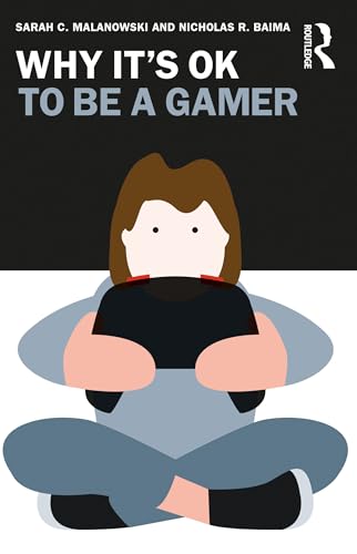 Why It's OK to Be a Gamer book cover