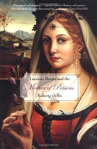 Lucrezia Borgia and the Mother of Poisons book cover