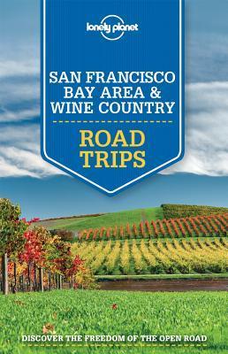 Lonely Planet San Francisco Bay Area & Wine Country Road Trips book cover