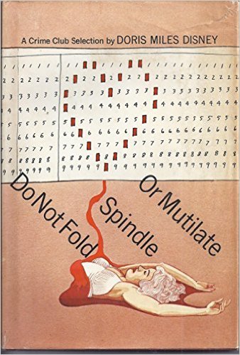 Do Not Fold, Spindle, Or Mutilate book cover