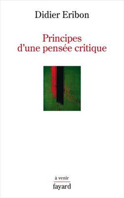 Principes d'une pensée critique book cover