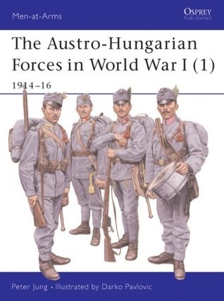The Austro-Hungarian Forces in World War I (1) book cover