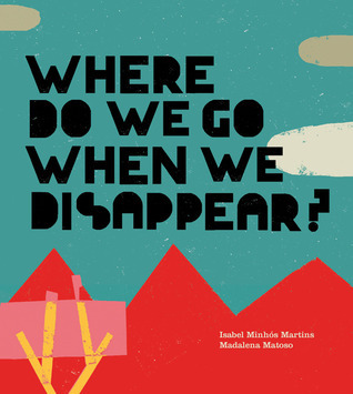 Where Do We Go When We Disappear? book cover