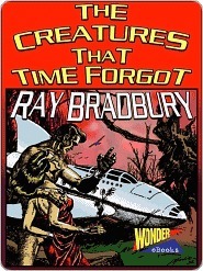 The Creatures That Time Forgot book cover