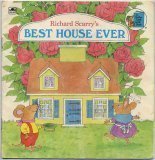 Richard Scarry's Best House Ever book cover