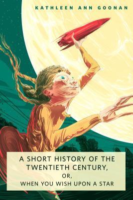 A Short History of the Twentieth Century, or, When You Wish Upon a Star book cover