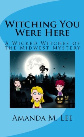 Wicked Witches of the Midwest book cover 3