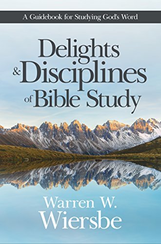 Delights and Disciplines of Bible Study book cover