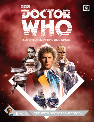 Doctor Who The Sixth Doctor Sourcebook book cover