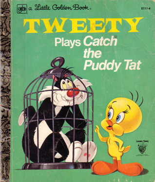 Tweety Plays Catch the Puddy Tat book cover