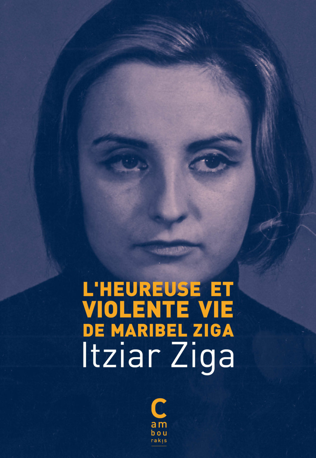 L'Heureuse et Violente Vie de Maribel Ziga book cover