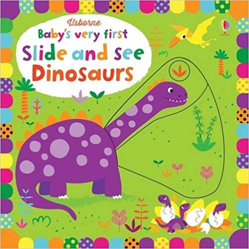 Baby's Very First Slide and See Dinosaurs book cover