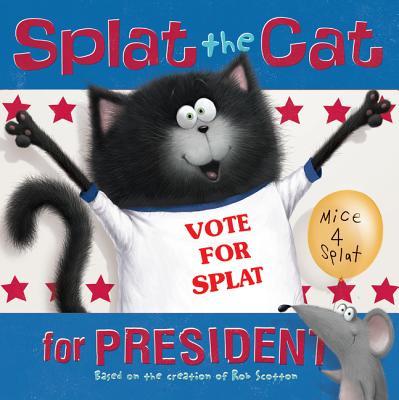 Splat the Cat for President book cover