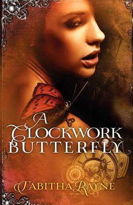 The Clockwork Butterfly Trilogy book cover 1